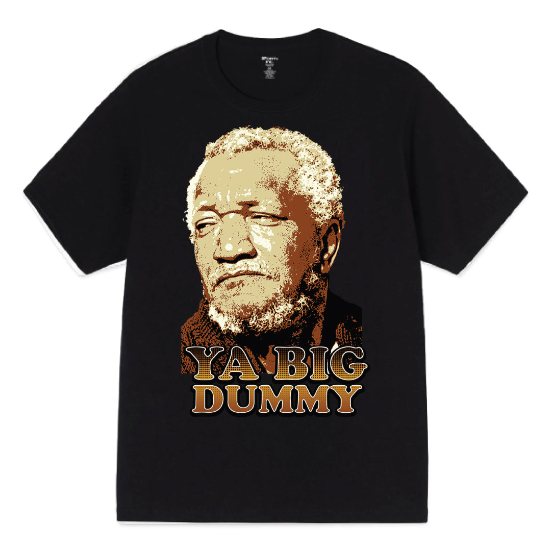 Big Men's Ya Big Dummy Tee