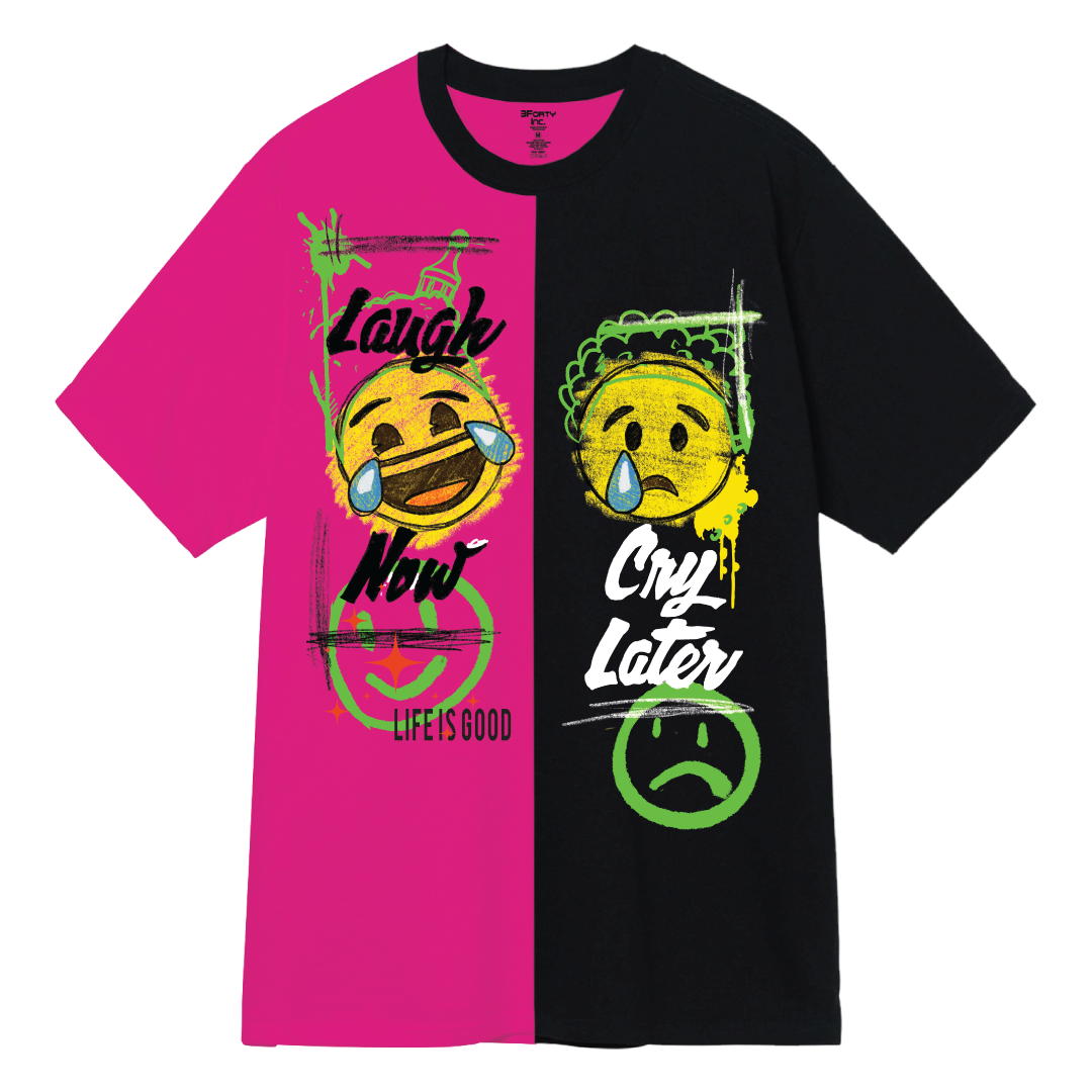 LAUGH NOW CRY LATER TEE