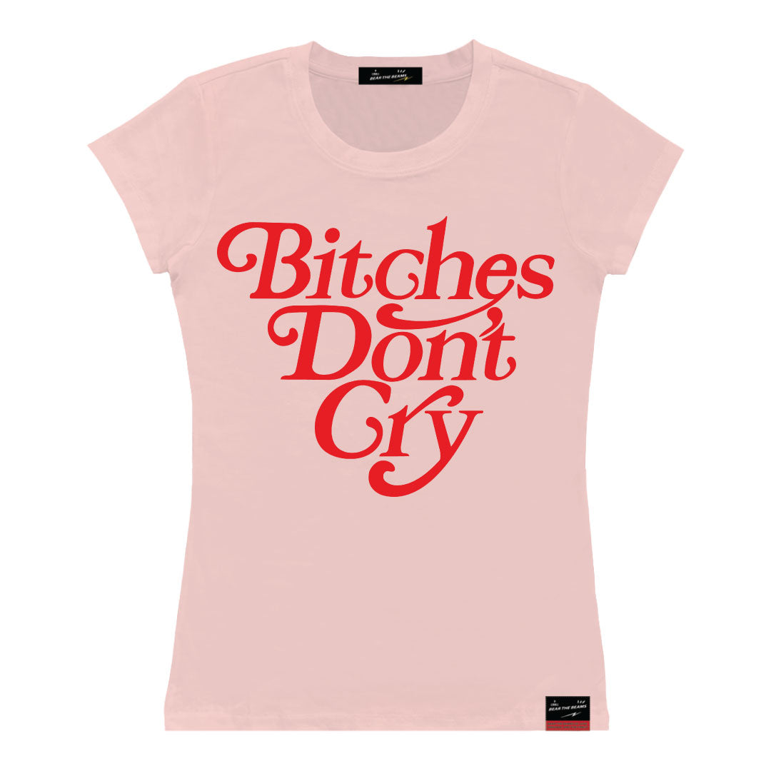 JR BITCHES DON'T CRY TEE
